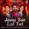 Janu Tor Lal Tai